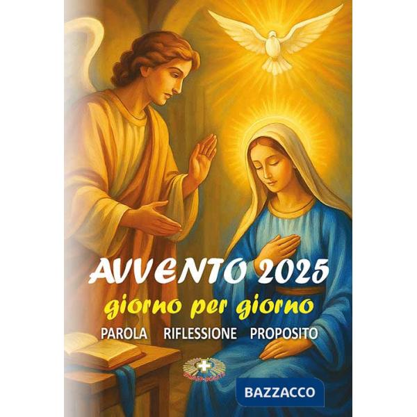 Avvento 2025 giorno per giorno. Parola, riflessione, proposito