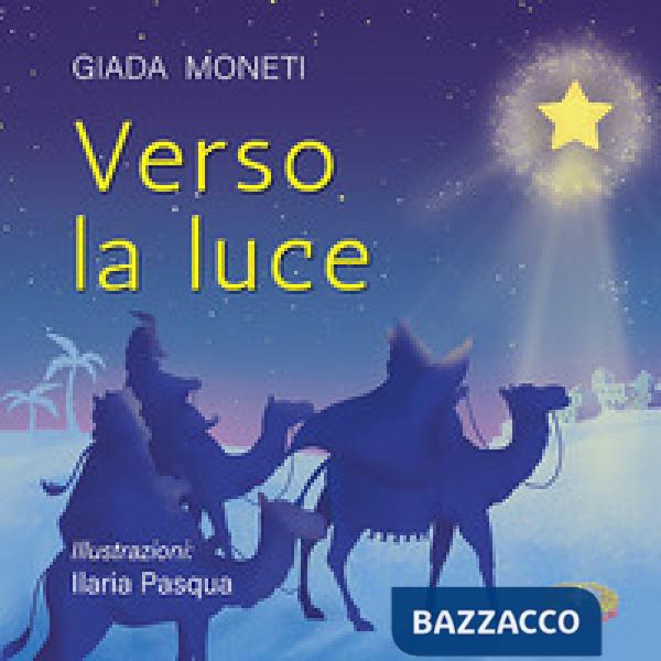 Verso la luce. Ediz. a colori