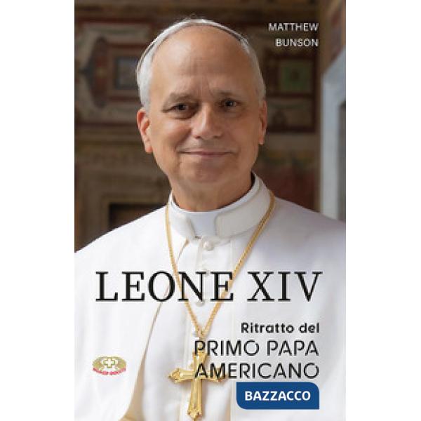 Leone XIV. Ritratto del primo papa americano