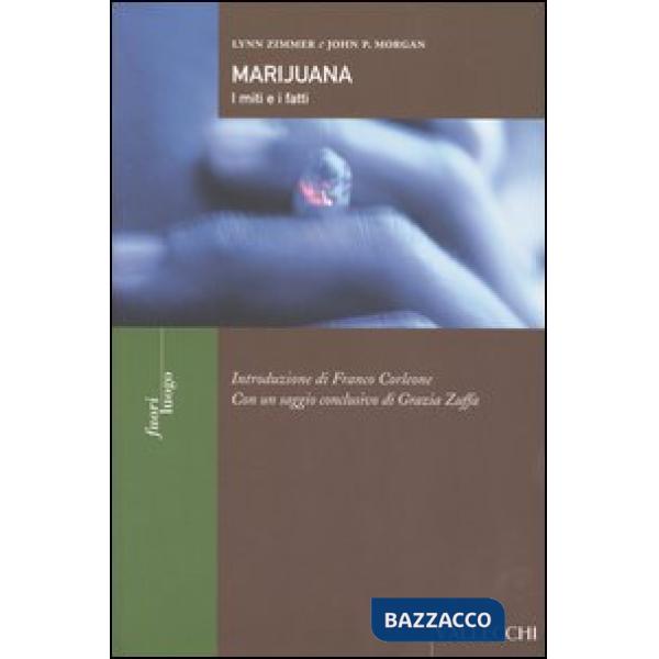 Marijuana. I miti e i fatti