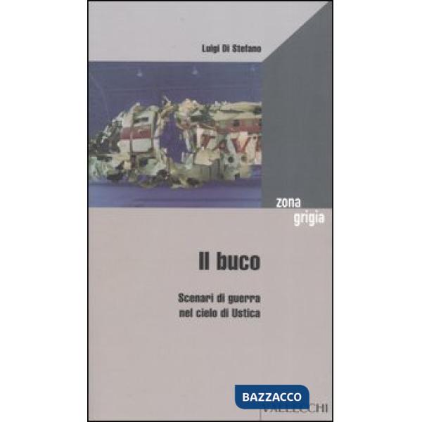 Buco. Scenari di guerra nel cielo di Ustica (Il)