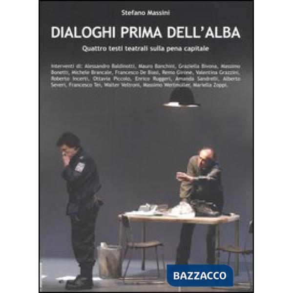 Dialoghi prima dell'alba. Quattro testi teatrali sulla pena capitale
