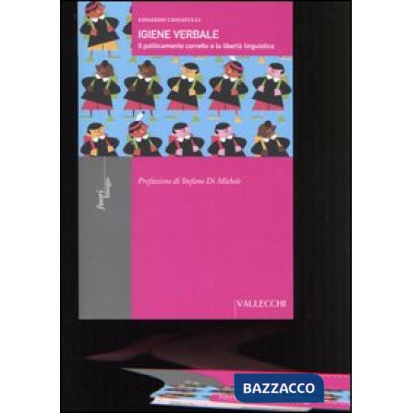 Igiene verbale. Il politicamente corretto e la libertà linguistica