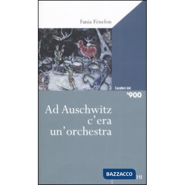 Ad Auschwitz c'era un'orchestra