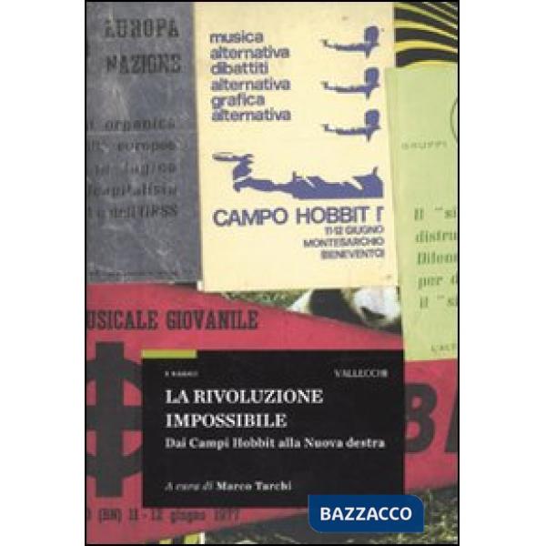 Rivoluzione impossibile. Dai Campi Hobbit alla nuova Destra (La)
