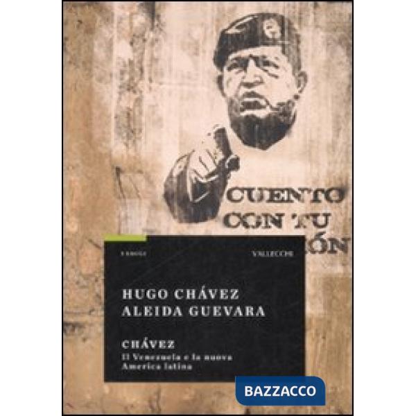 Chávez. Il Venezuela e la nuova America Latina