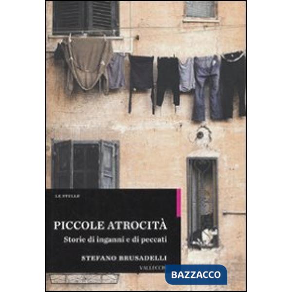 Piccole atrocità. Storie di inganni e di peccati