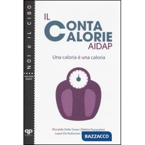 Contacalorie AIDAP. Una caloria è una caloria (Il)