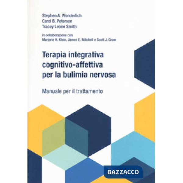 Terapia integrativa cognitivo-affettiva per la bulimia nervosa. Manuale per il t