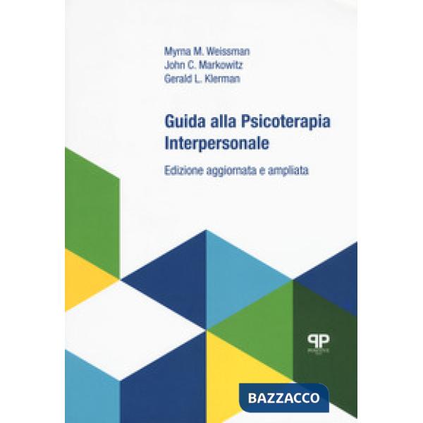 Guida alla psicoterapia interpersonale. Ediz. ampliata