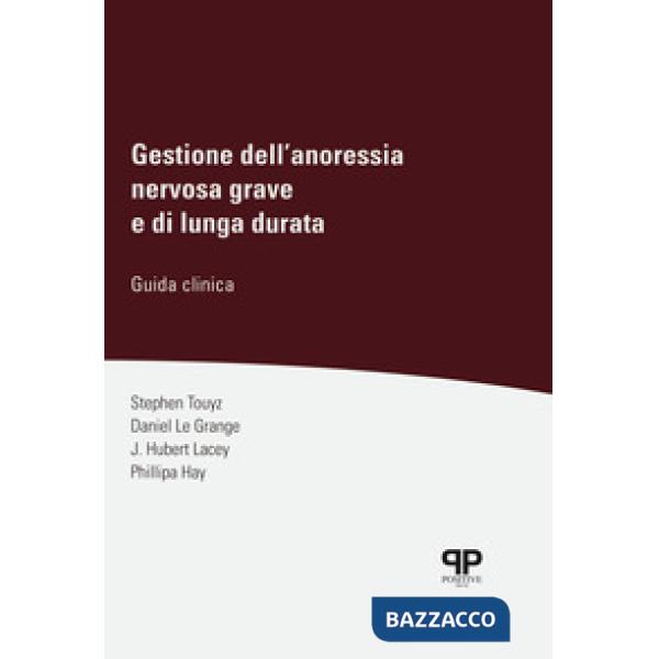 Gestione dell'anoressia nervosa grave e di lunga durata. Guida clinica