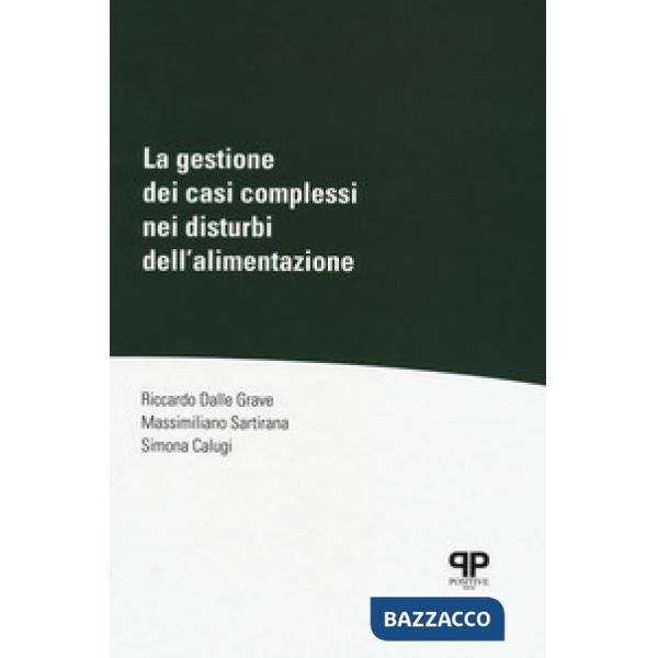 Gestione dei casi complessi nei disturbi dell'alimentazione (La)