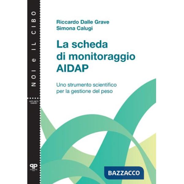 Scheda di monitoraggio AIDAP. Uno strumento scientifico per la gestione del peso (La)