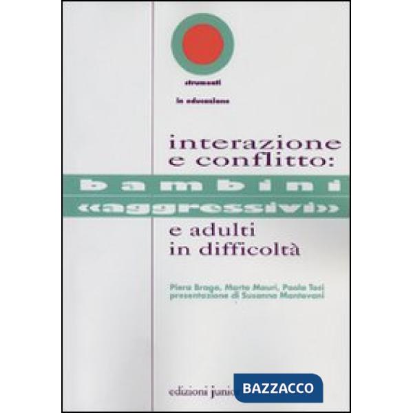 Interazione e conflitto. Bambini «aggressivi» e adulti in difficoltà