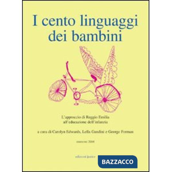 Cento linguaggi dei bambini. L'approccio di Reggio Emilia all'educazione dell'infanzia (I)