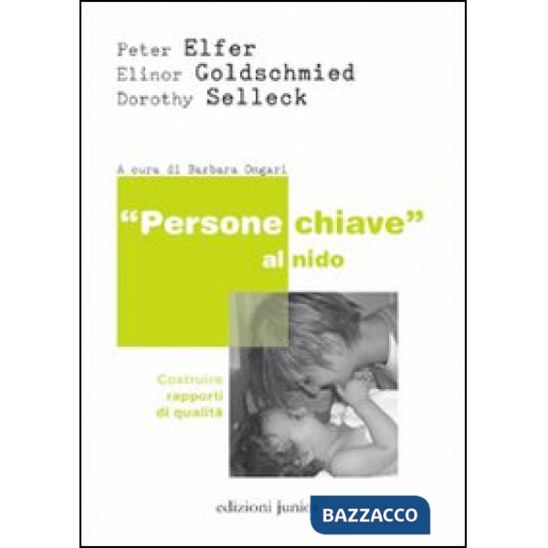«Persone chiave» al nido. Costruire rapporti di qualità