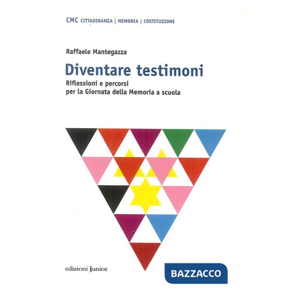 Diventare testimoni. Riflessioni e percorsi per la Giornata della Memoria a scuola