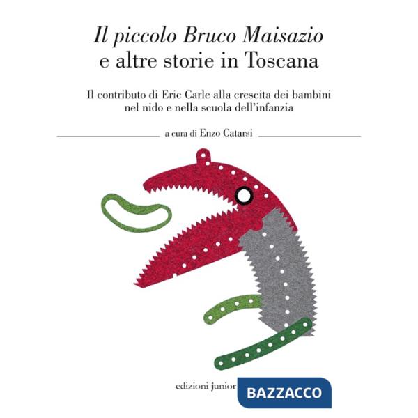 Piccolo Bruco Maisazio e altre storie in Toscana (Il)