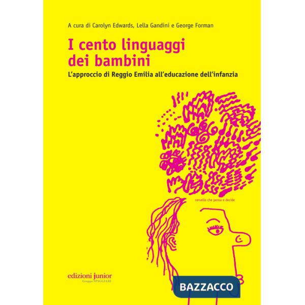 Cento linguaggi dei bambini. L'approccio di Reggio Emilia all'educazione dell'infanzia (I)