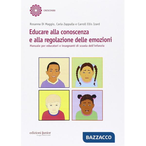 Educare alla conoscenza e alla regolazione delle emozioni. Manuale per educatori e insegnanti di scuola dell'infanzia