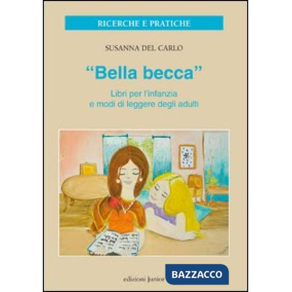 «Bella becca». Libri per l'infanzia e modi di leggere degli adulti