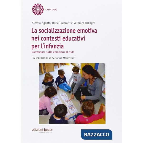 Socializzazione emotiva nei contesti educativi per l'infanzia. Conversare sulle emozioni al nido (La)