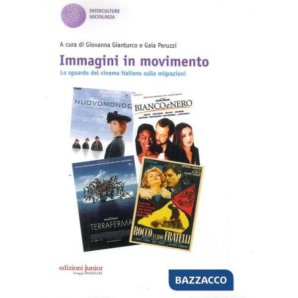Immagini in movimento. Lo sguardo del cinema italiano sulle migrazioni