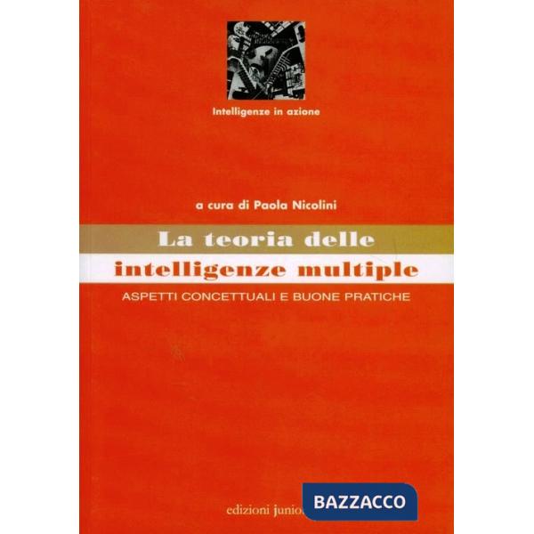 Teoria delle intelligenze multiple. Aspetti concettuali e buone pratiche (La)
