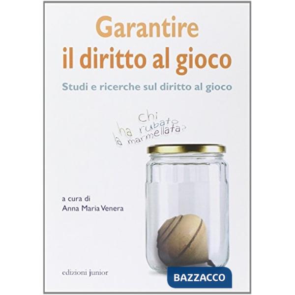 Garantire il diritto al gioco. Studi e ricerche sul diritto al gioco
