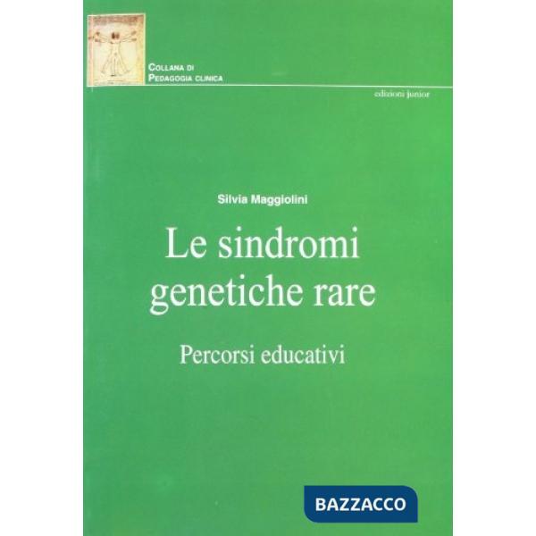 Sindromi genetiche rare. Percorsi educativi (Le)