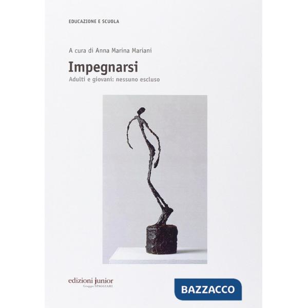 Impegnarsi. Adulti e giovani: nessuno escluso
