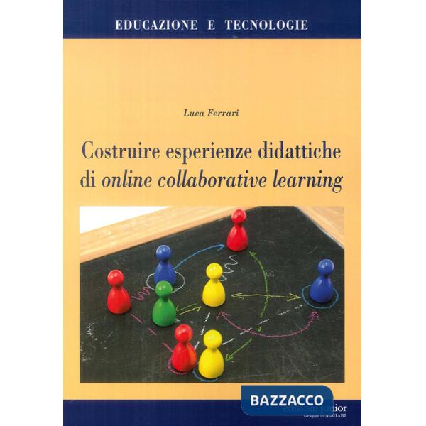 Costruire esperienze didattiche di online collaborative learning