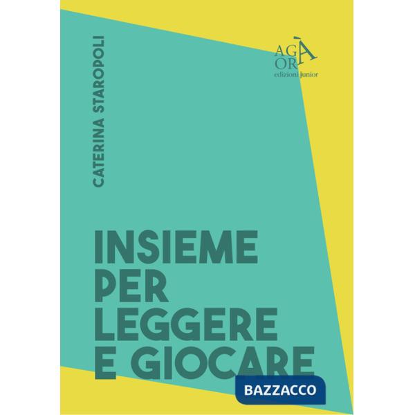 Insieme per leggere e per giocare. Buone prassi per promuovere lo sviluppo del bambino