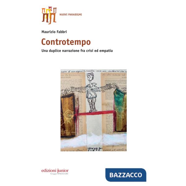 Controtempo. Una duplice narrazione tra crisi ed empatia