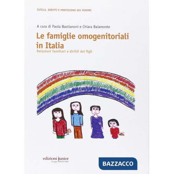 Famiglie omogenitoriali in Italia. Relazioni familiari e diritti dei figli (Le)