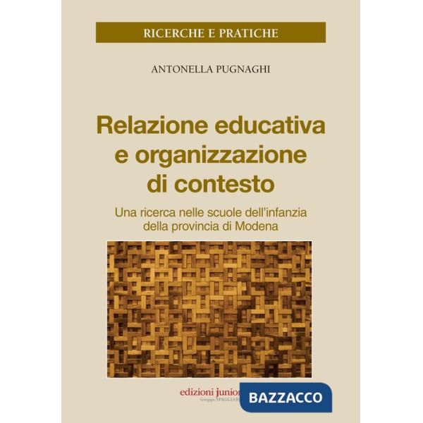Relazione educativa e organizzazione di contesto. Una ricerca nella scuola dell'infanzia della provincia di Modena
