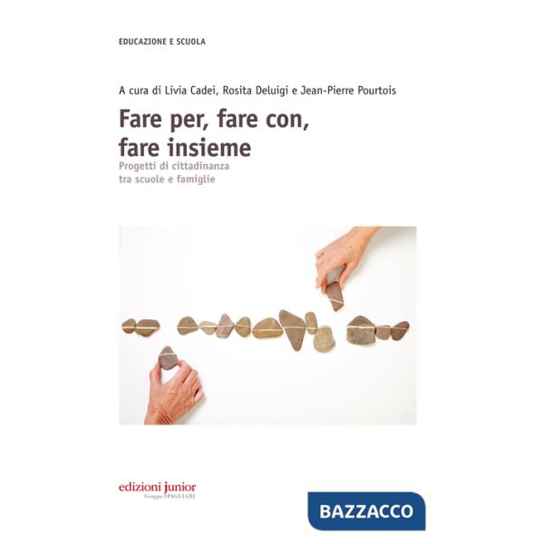 Fare per, fare con, fare insieme. Progetti di cittadinanza tra scuole e famiglie