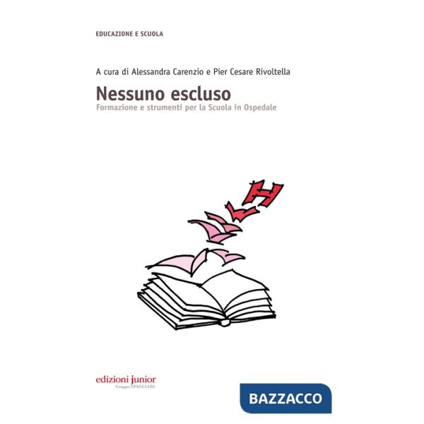 Nessuno escluso. Formazione e strumenti per la Scuola in Ospedale