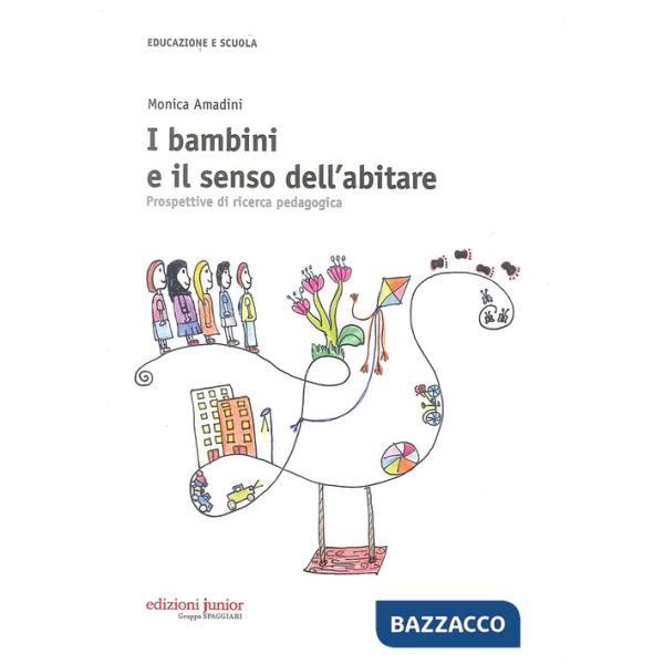 Bambini e il senso dell'abitare. Prospettive di ricerca pedagogica (I)