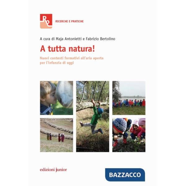 A tutta natura! Nuovi contesti formativi all'aria aperta per l'infanzia di oggi