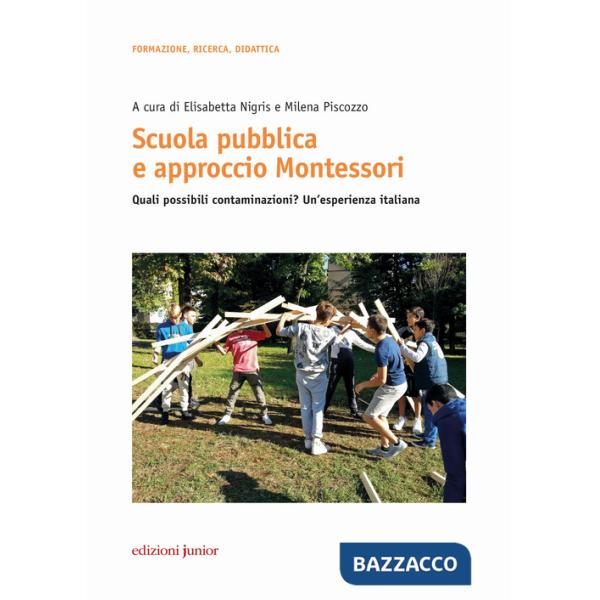 Scuola pubblica e approccio Montessori. Quali possibili contaminazioni? Un'esperienza italiana