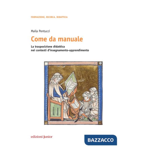 Come da manuale. La trasposizione didattica nei contesti d'insegnamento-apprendimento
