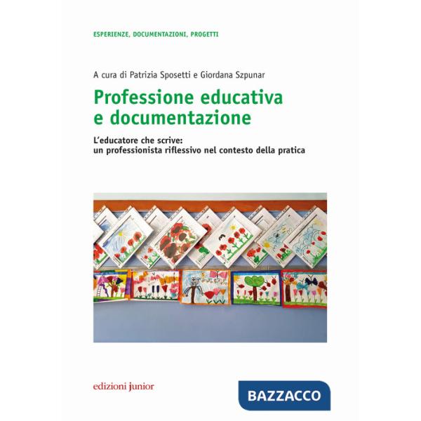 Professione educativa e documentazione. L'educatore che scrive: un professionista riflessivo nel contesto della pratica