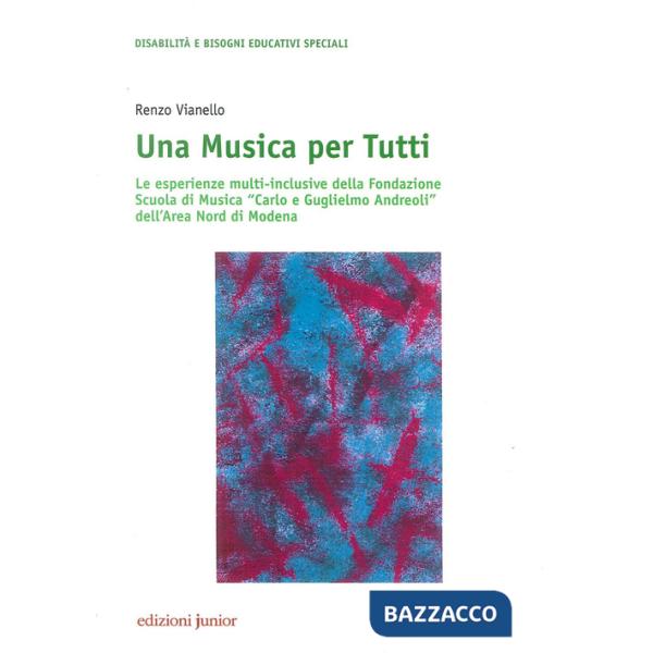 Musica per tutti. Le esperienze multi-inclusive della Fondazione Scuola di Musica «Carlo e Guglielmo Andreoli» dell'Area Nord di