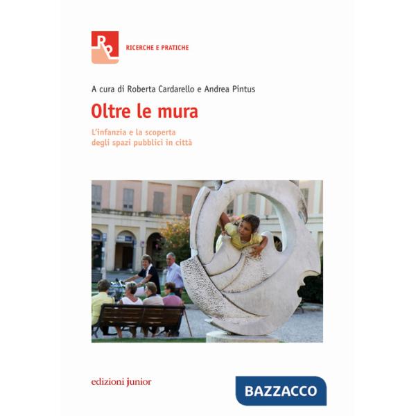 Oltre le mura. L'infanzia e la scoperta degli spazi pubblici in città