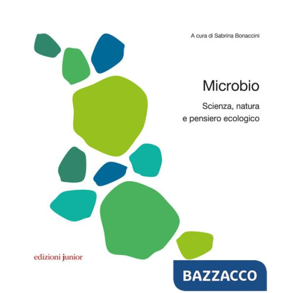 Microbio. Scienza, natura e pensiero ecologico