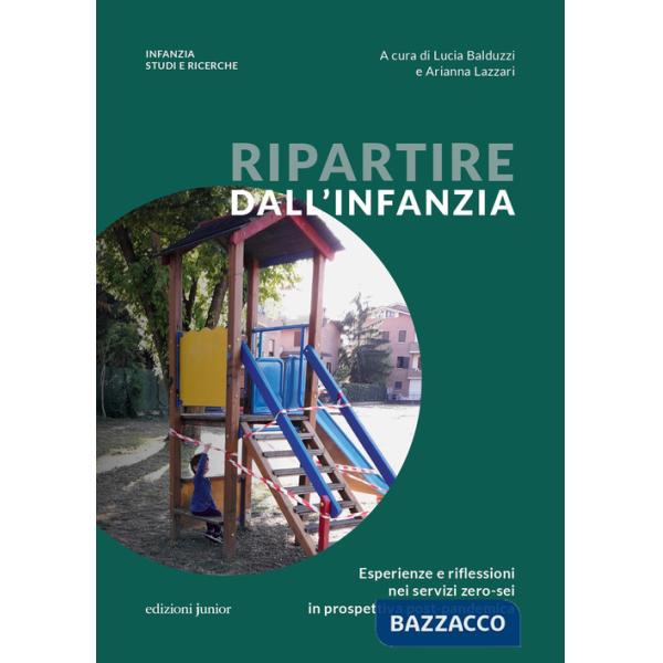 Ripartire dall'infanzia. Esperienze e riflessioni nei servizi zero-sei in prospettiva post-pandemica