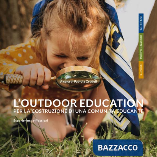 Outdoor education per la costruzione di una comunità educante. Esperienze e riflessioni (L')
