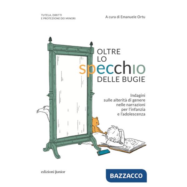 Oltre lo specchio delle bugie. Indagini sulle alterità di genere nelle narrazioni per l'infanzia e l'adolescenza