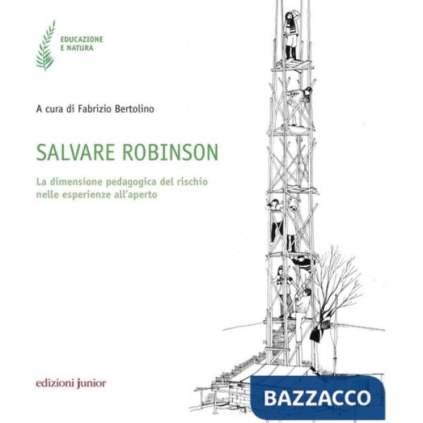 Salvare Robinson. La dimensione pedagogica del rischio nelle esperienze all'aperto